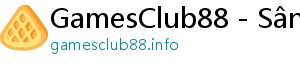 GamesClub88 - Sân Chơi Cá Cược Trực Tuyến